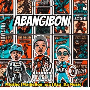 Abangiboni (feat. Asa da music & Mlutho)