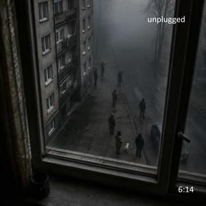 6:14 (unplugged)