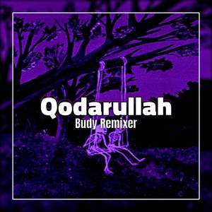 QODARULLAH (Remix)