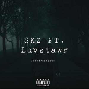 CONVERSATIONS (feat. Luvstawr)