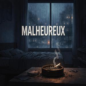 Malheureux
