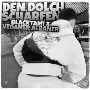 DEN DOLCH SCHÄRFEN (feat. Veganer Albaner)