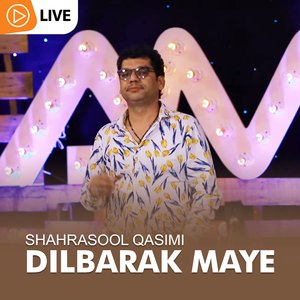 Dilbarak Maye (Live)