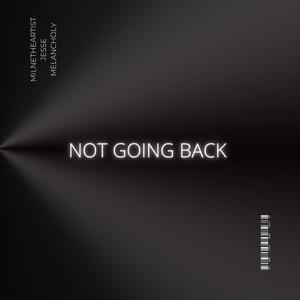 NOT GOING BACK (feat. JesseMelancholy)