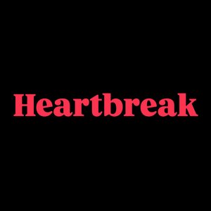 Heartbreak