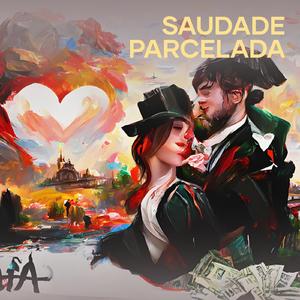 Saudade Parcelada