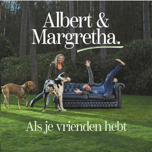 Als je vrienden hebt
