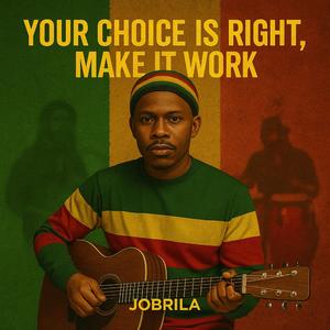 Your Choice Is Right, Make It Work (Nasarawa State Mass Choir)