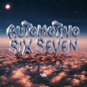 Automotivo Six Seven