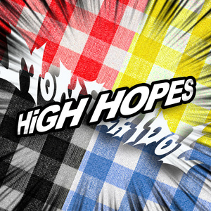 HiGH HOPES