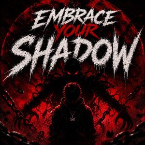 Embrace You Shadow