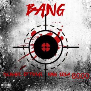Bang (feat. King Sosa 8000)
