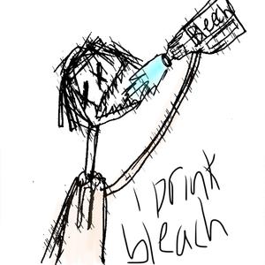 I Drink Bleach