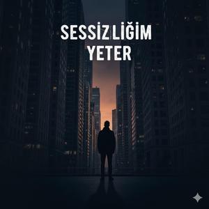 Sessizliğim Yeter