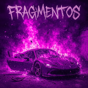FRAGMENTOS (SLOWED)