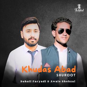 Khudas Abad Shuroot (Shina Song) (feat. Suhail Faryadi & Awais Shehzal)