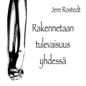 Rakennetaan tulevaisuus yhdessä