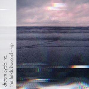 The Fields Beyond (VIP Mix)