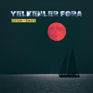 Yelkenler Fora (feat. $wag)