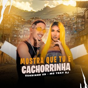 Mostra Que Tu É Cachorrinha