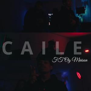 Caile (feat. Og Maison)