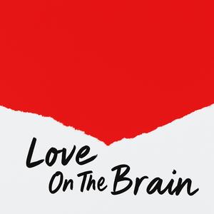 Love On The Brain (2025)