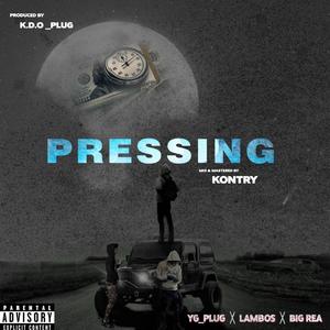 PRESSING (feat. Lambos & Big Rea)