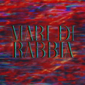 Mari di rabbia (feat. Hulio, Vinci & Giuse)