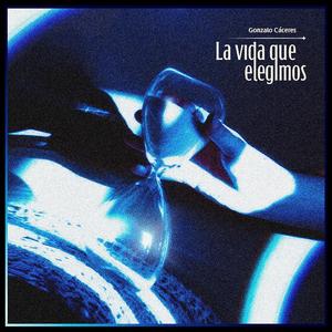 La vida que elegimos