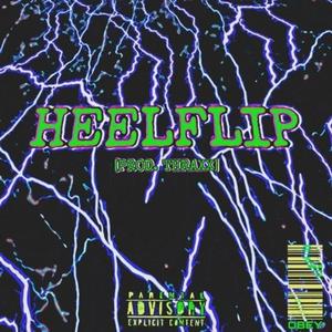 Heelflip (feat. Cameron Azi, $ubjectz, Broc $teezy, Sinsearr & 94 Brizzy)
