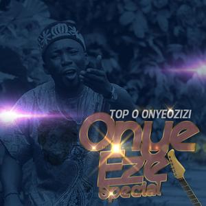 Onye Eze Special