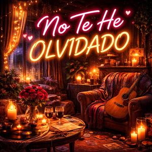 No Te He Olvidado