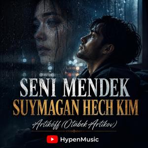 Seni mendek suymagan hech kim (Artikoff)
