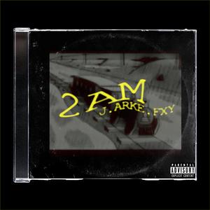 2AM (feat. J. & Arke)