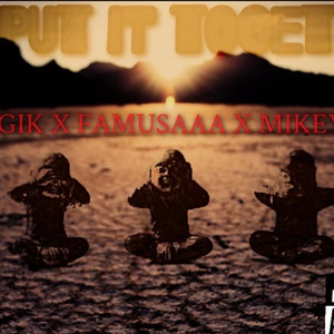 Put It Together (feat. FAMUS AAA)