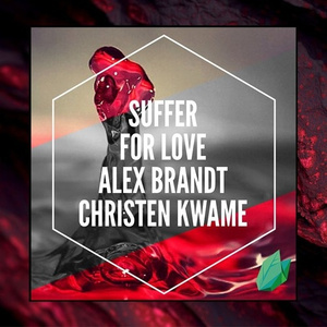 Suffer For Love (feat. Christen Kwame) (Original Mix)