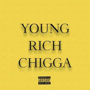 YOUNG RICH CHIGGA