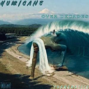 HURRICANE(Over a Decade)
