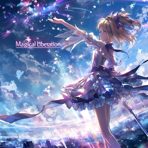 Magical Liberation 魔法解放 ～High Speed Evolution～