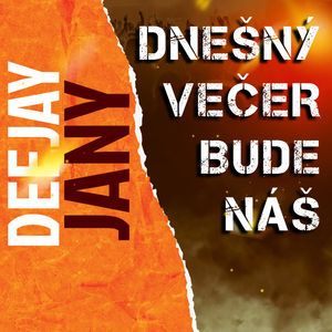 Dnešný Večer Bude Náš