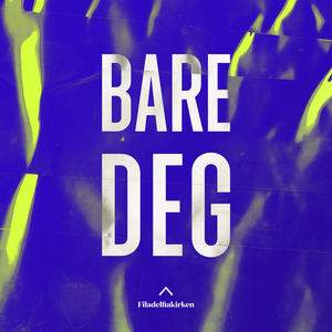 Bare deg