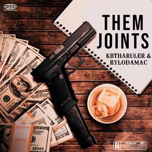 THEM JOINTS (feat. Rylodamac)