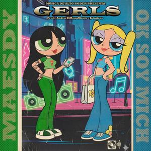 Gerls (feat. Ok Soy Mich & Maesdy)