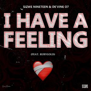 I Have A Feeling (feat. RubyGold)