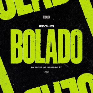 Peguei Bolado