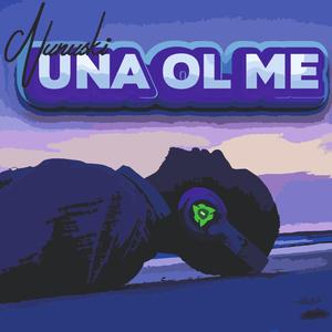 Una Kam Ole Me