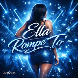 Ella rompe to'