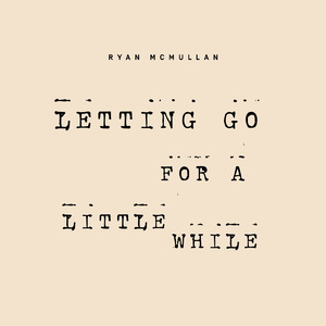 Letting Go for a Little While