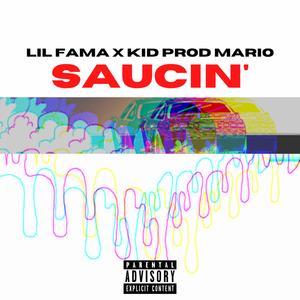 Saucin' (feat. Kid Prod Mario)