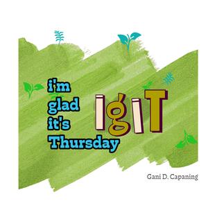 I'M GLAD IT'S THURSDAY (IGIT)